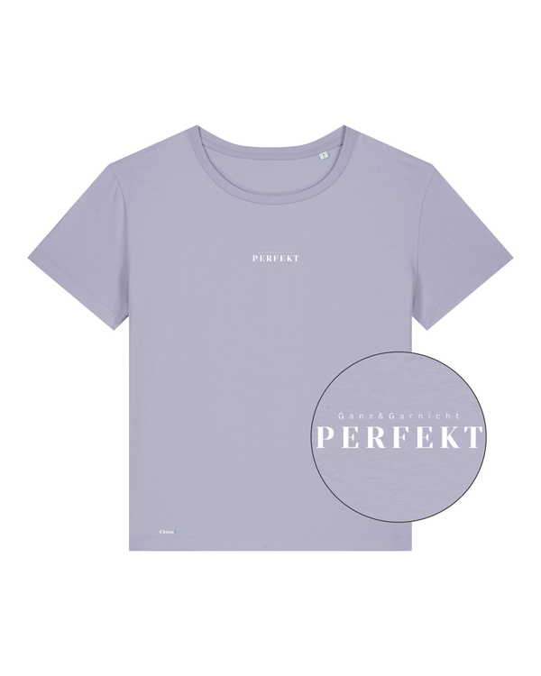 Bio-Baumwolle Frauen Rundhals T-Shirt mit "Ganz & Garnicht PERFEKT" - Special Edition