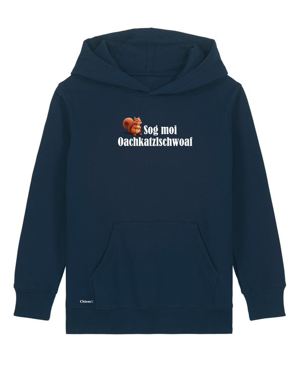 Bio-Baumwolle Kinder Hoodie mit "Sog moi Oachkatzlschwoaf" - Special Edition