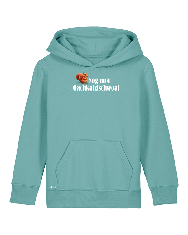 Bio-Baumwolle Kinder Hoodie mit "Sog moi Oachkatzlschwoaf" - Special Edition